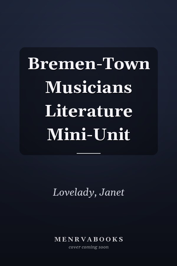 Bremen-Town Musicians Literature Mini-Unit