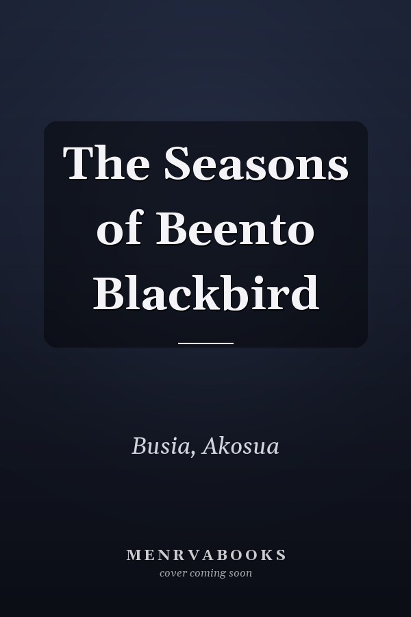 The Seasons of Beento Blackbird