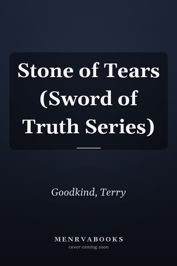 Stone of Tears (Sword of Truth Series)