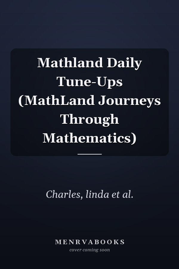 Mathland Daily Tune-Ups (MathLand Journeys Through Mathematics)