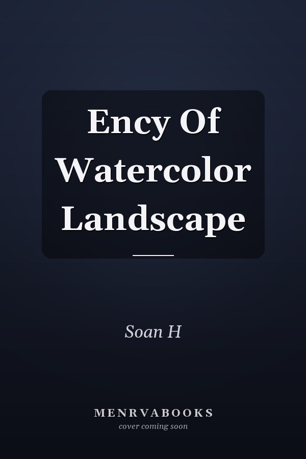 Ency Of Watercolor Landscape