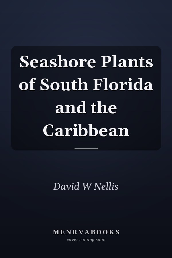 Seashore Plants of South Florida and the Caribbean