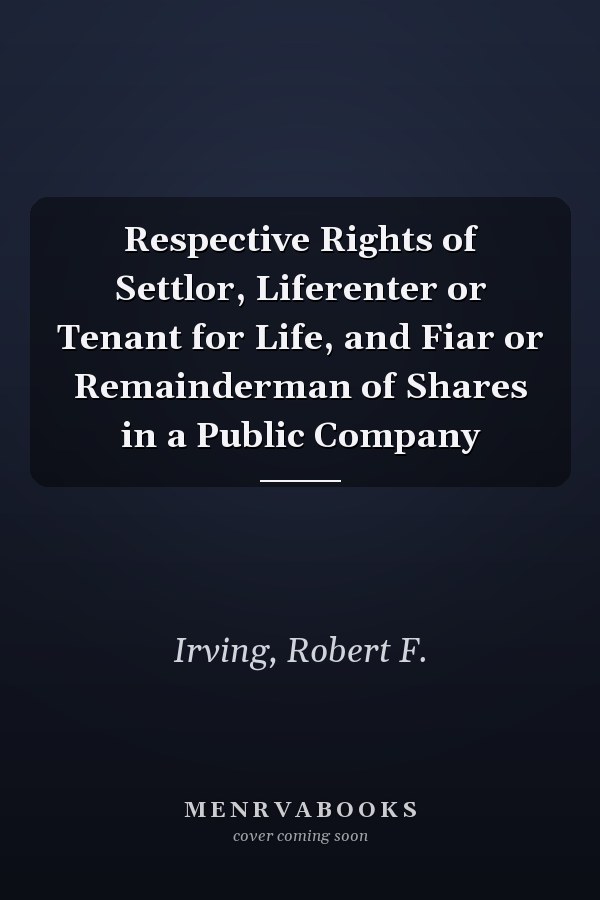 Respective Rights of Settlor, Liferenter or Tenant for Life, and Fiar or Remainderman of Shares in a Public Company