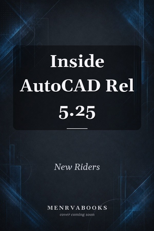 Inside AutoCAD Rel 5.25