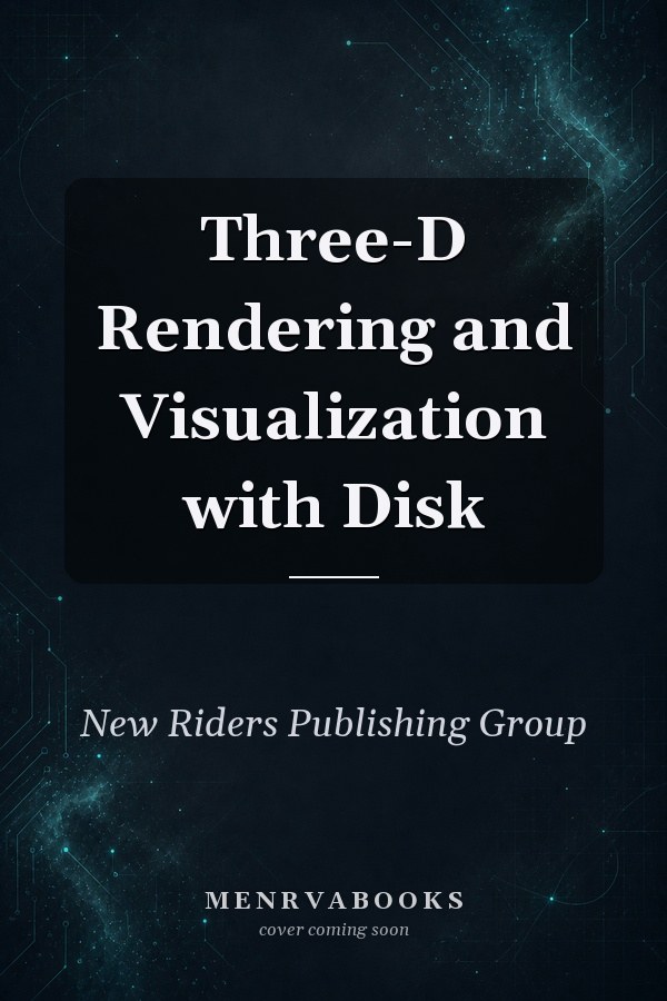 Three-D Rendering and Visualization with Disk