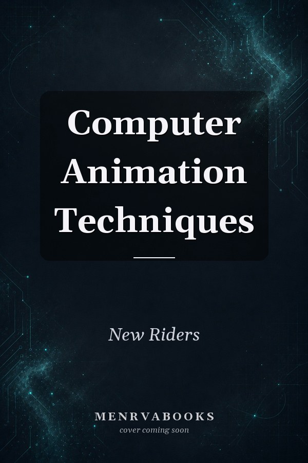 Computer Animation Techniques