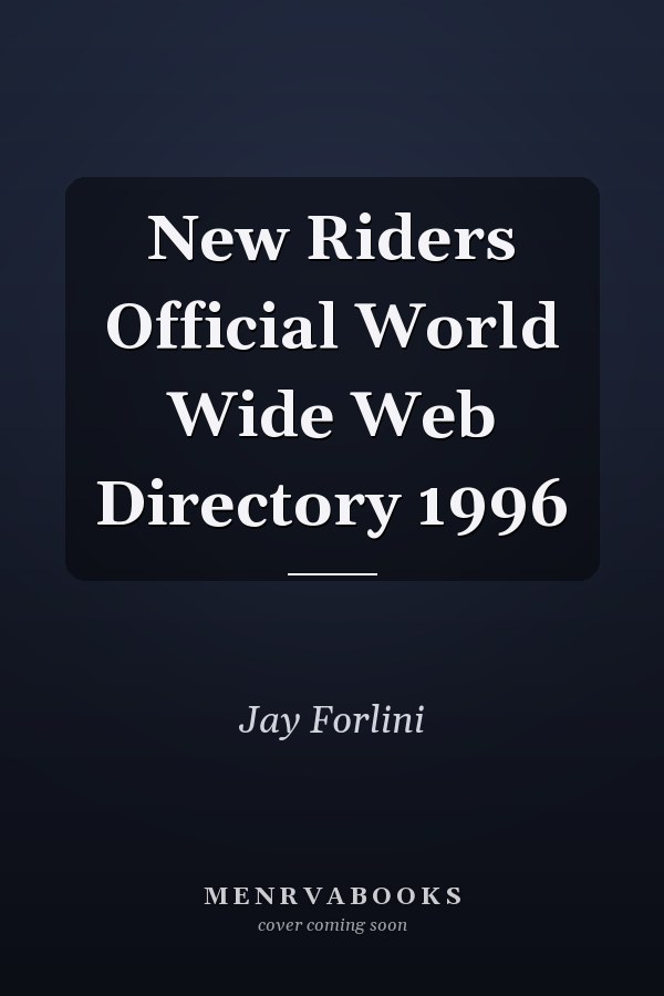 New Riders Official World Wide Web Directory 1996