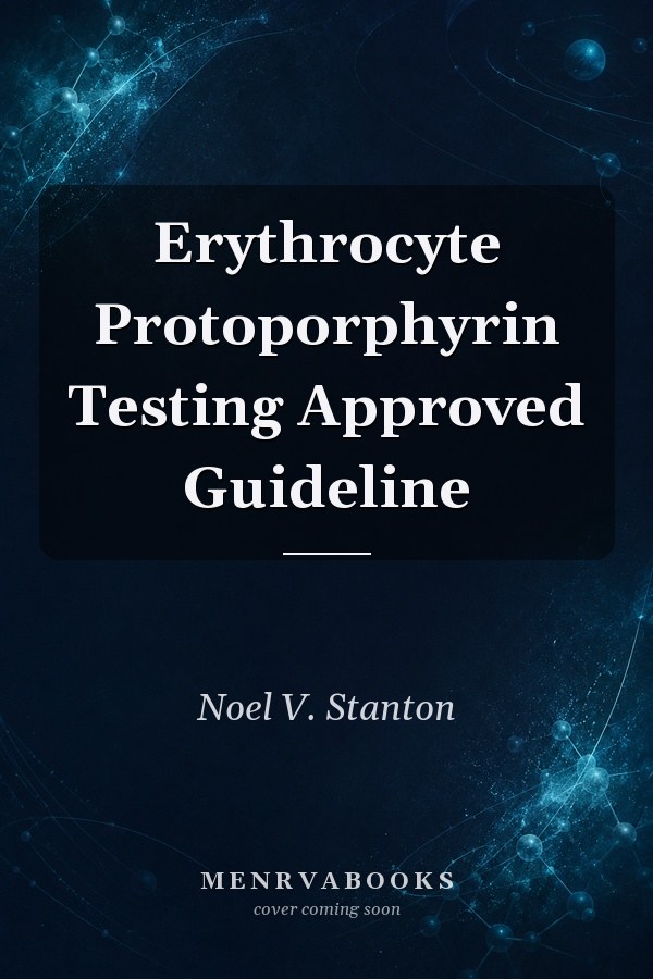 Erythrocyte Protoporphyrin Testing Approved Guideline