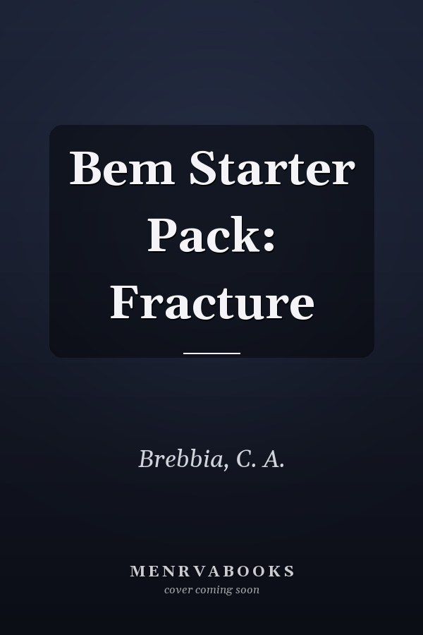 Bem Starter Pack: Fracture
