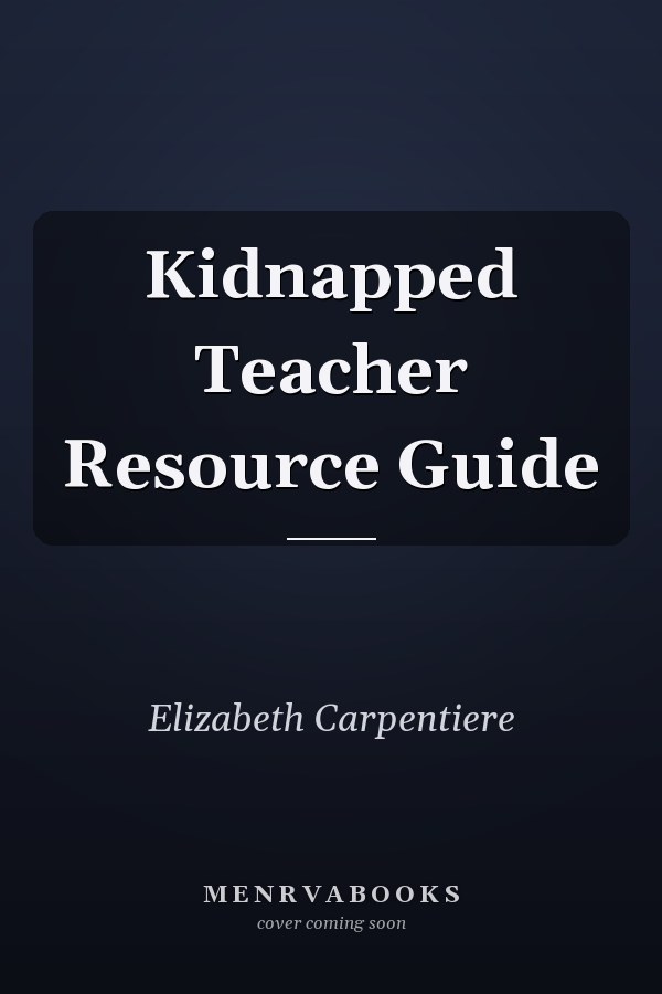 Kidnapped Teacher Resource Guide