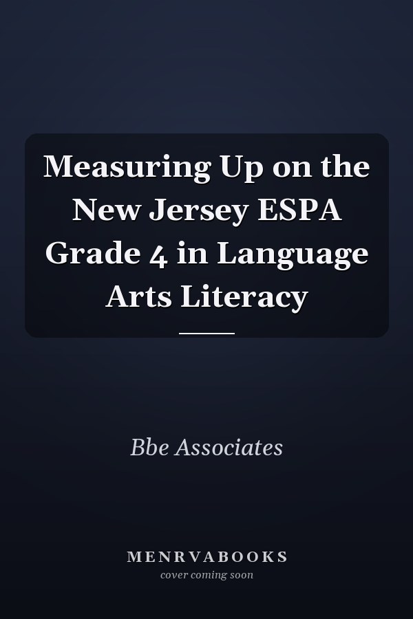Measuring Up on the New Jersey ESPA Grade 4 in Language Arts Literacy