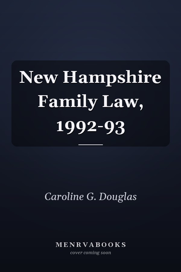 New Hampshire Family Law, 1992-93