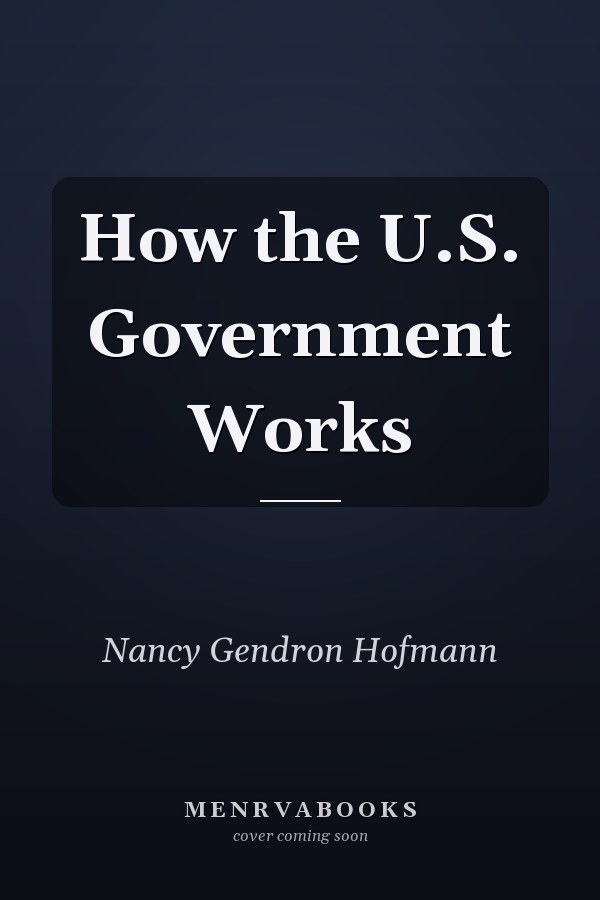 How the U.S. Government Works