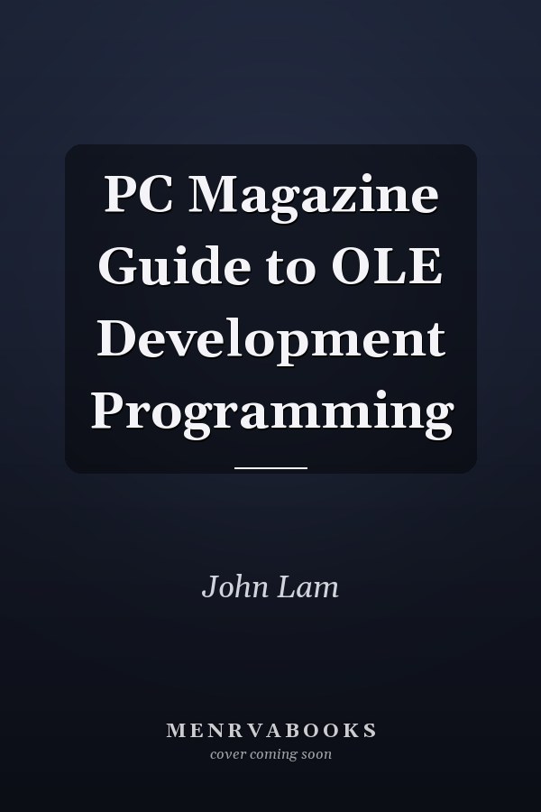 PC Magazine Guide to OLE Development Programming