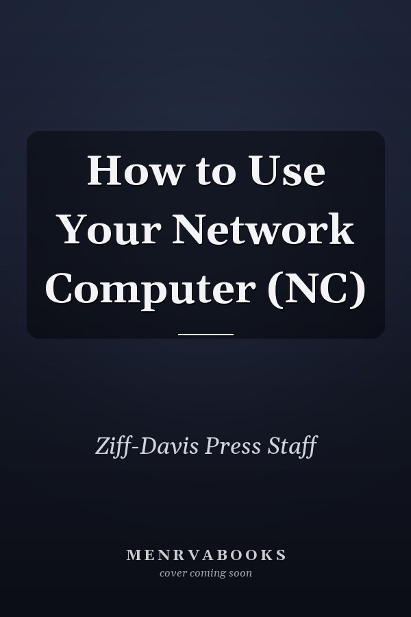 How to Use Your Network Computer (NC)