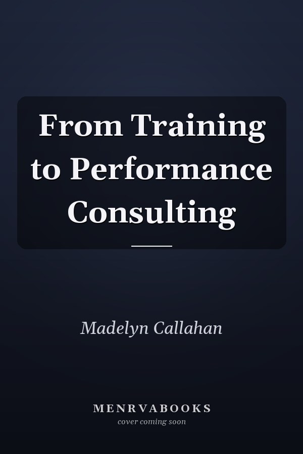From Training to Performance Consulting