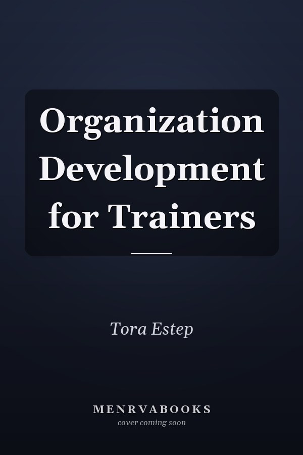 Organization Development for Trainers