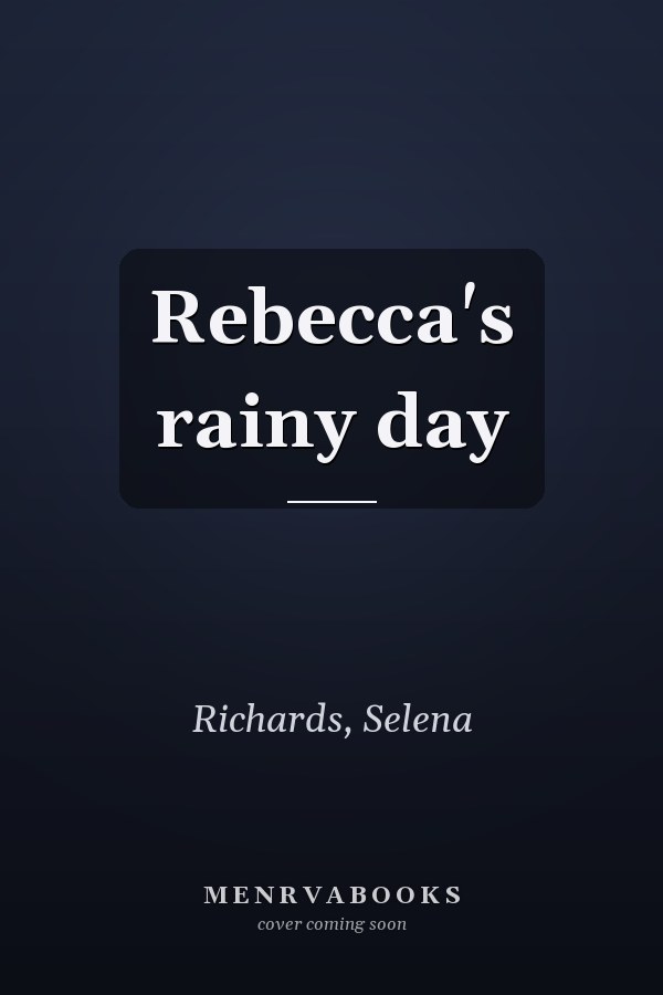 Rebecca's rainy day