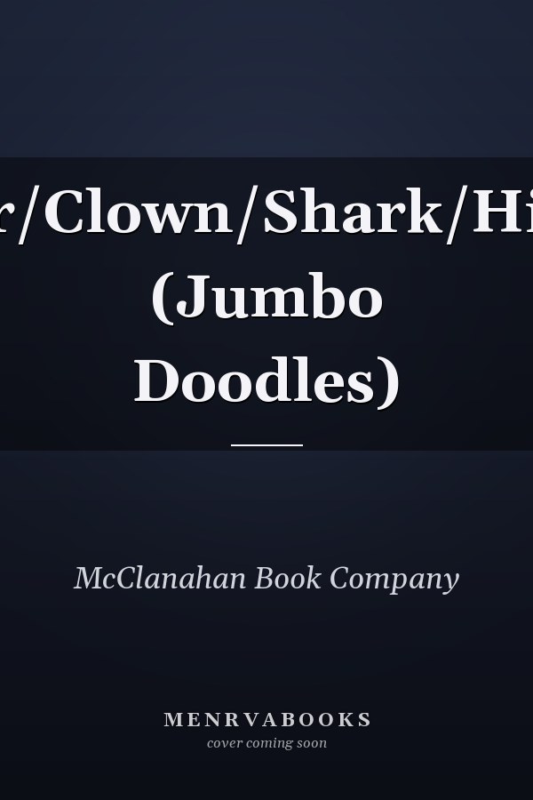 Bear/Clown/Shark/Hippo (Jumbo Doodles)