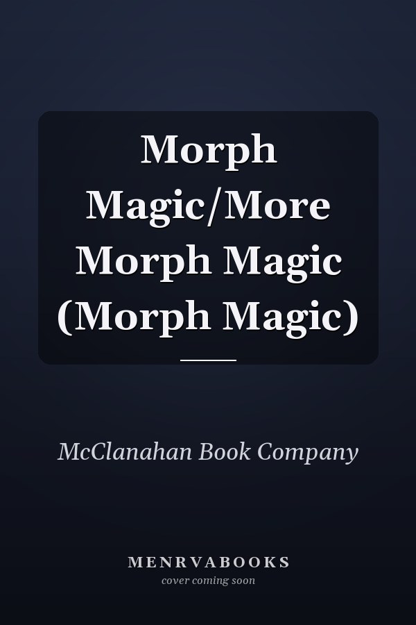 Morph Magic/More Morph Magic (Morph Magic)