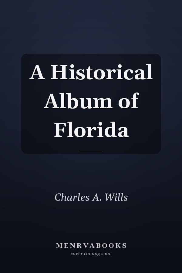 A Historical Album of Florida