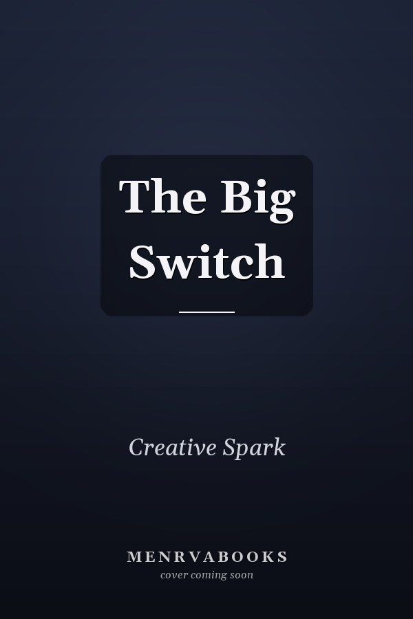 The Big Switch