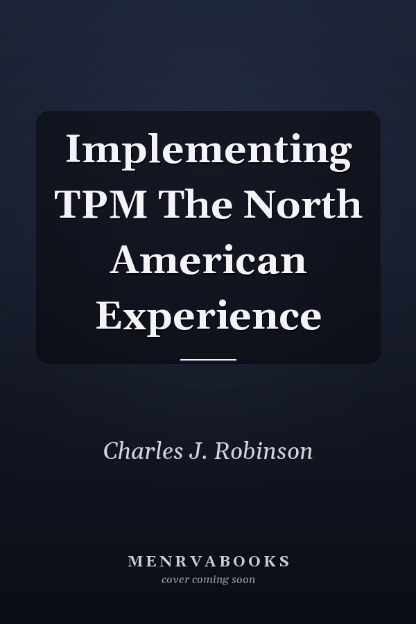 Implementing TPM The North American Experience