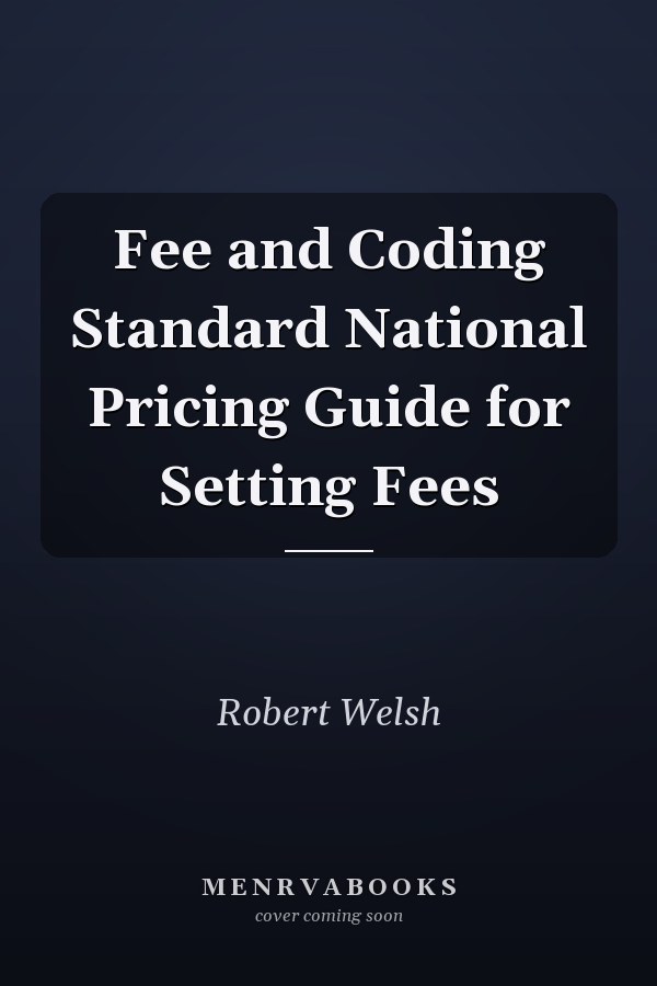 Fee and Coding Standard National Pricing Guide for Setting Fees