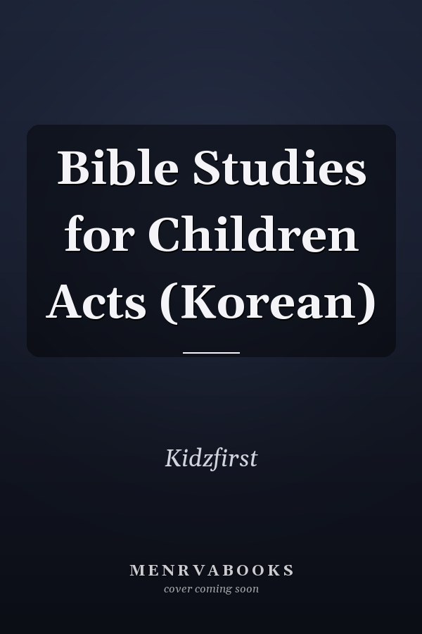 Bible Studies for Children Acts (Korean)