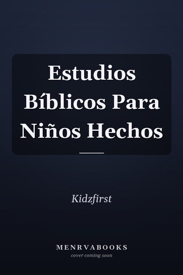 Estudios Bíblicos Para Niños Hechos