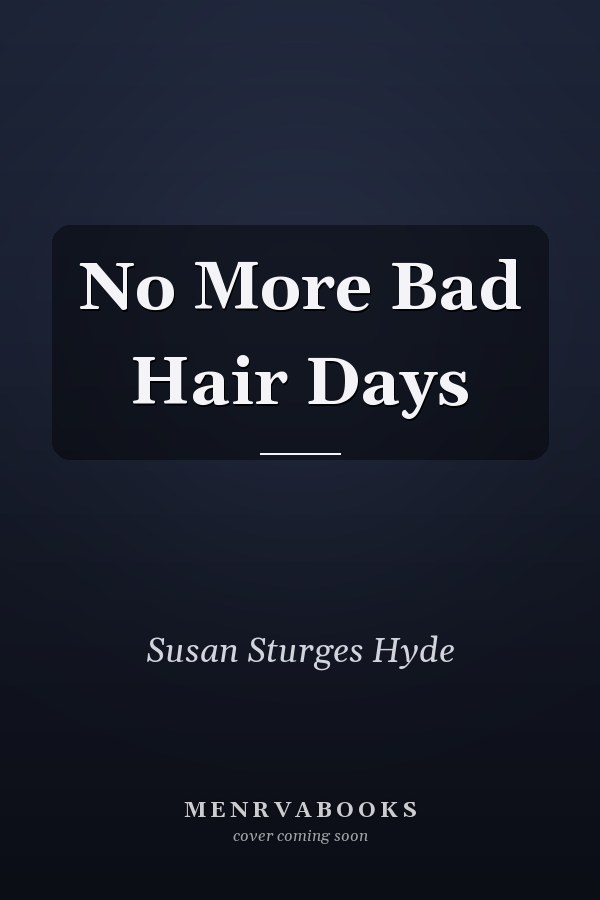 No More Bad Hair Days