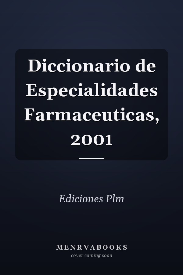 Diccionario de Especialidades Farmaceuticas, 2001
