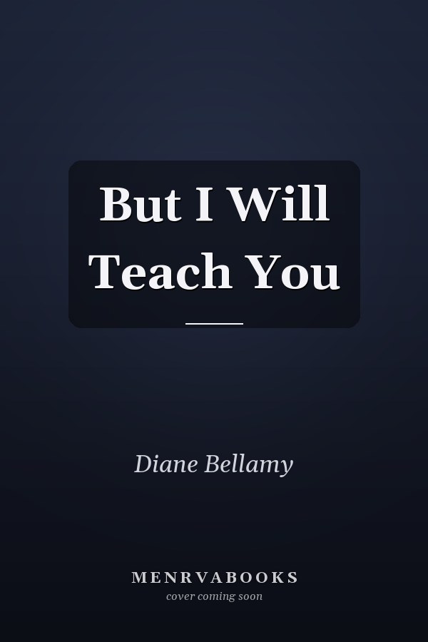 But I Will Teach You