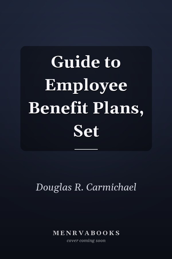 Guide to Employee Benefit Plans, Set