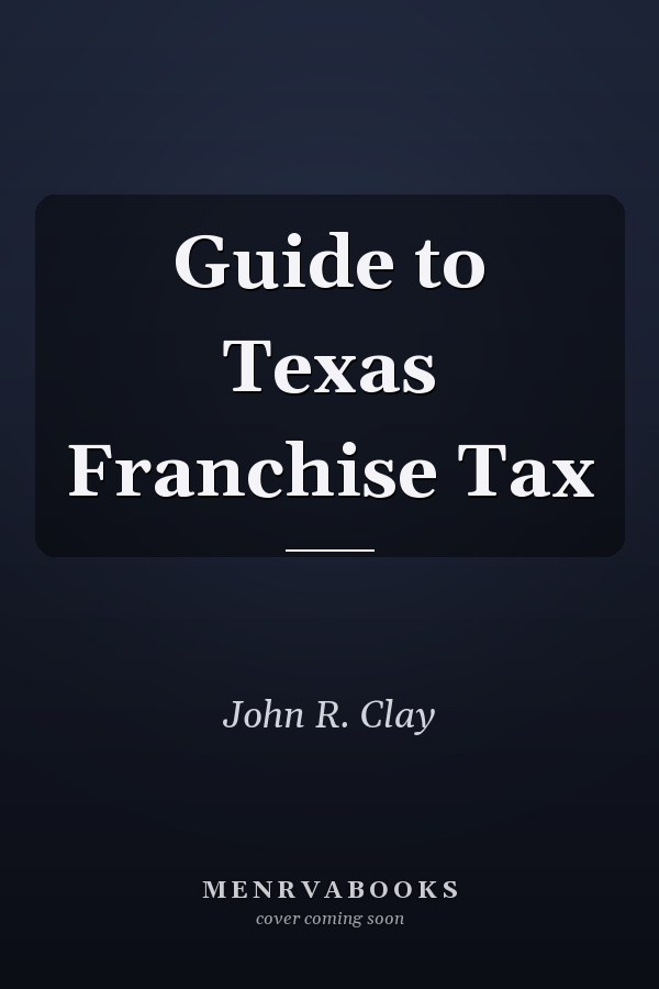 Guide to Texas Franchise Tax