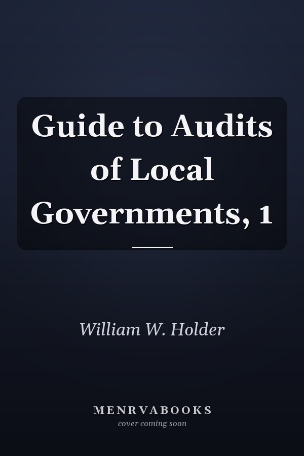 Guide to Audits of Local Governments, 1