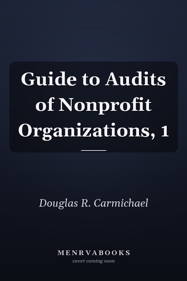 Guide to Audits of Nonprofit Organizations, 1