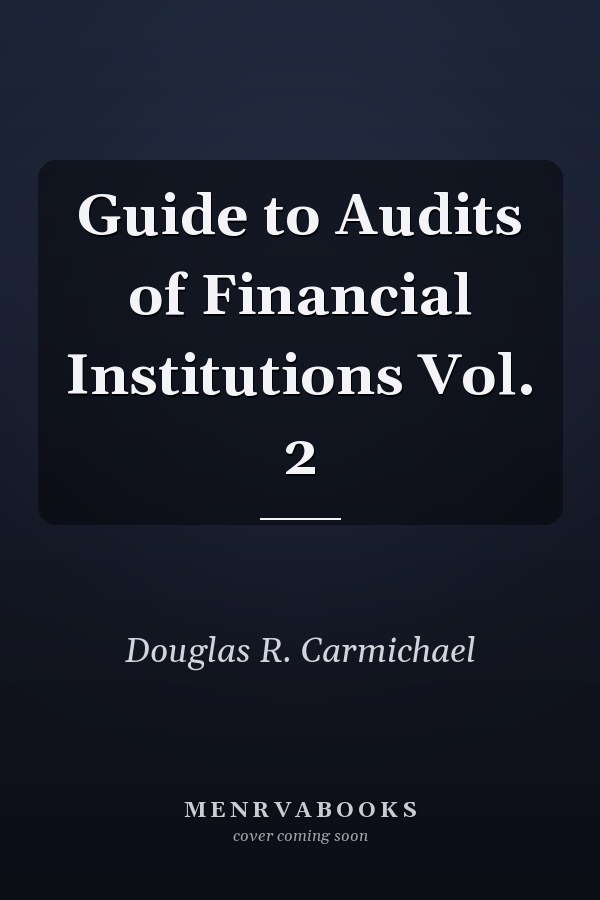 Guide to Audits of Financial Institutions Vol. 2