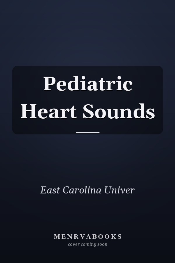 Pediatric Heart Sounds