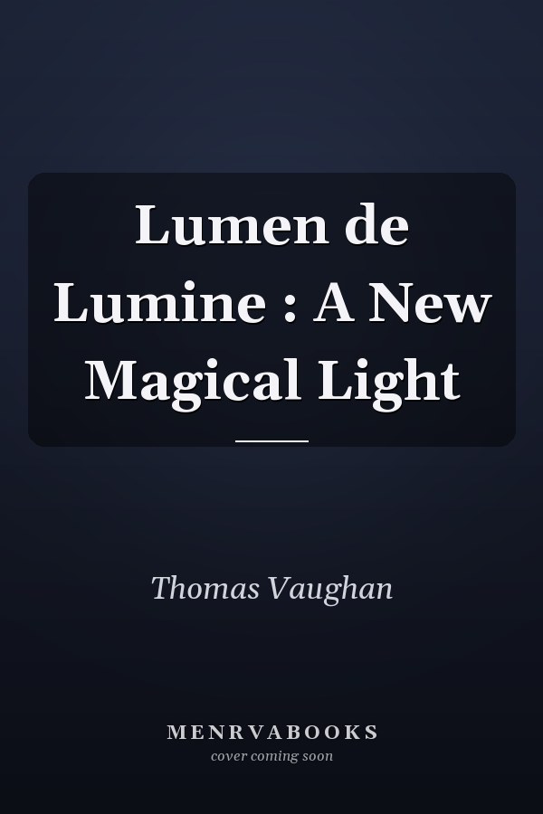 Lumen de Lumine : A New Magical Light