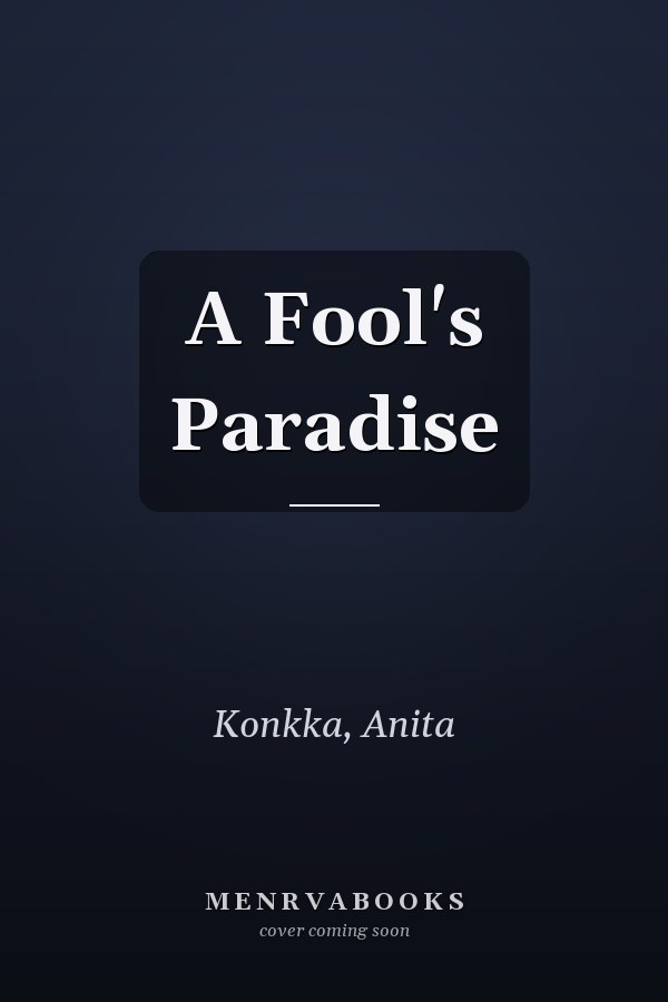 A Fool's Paradise