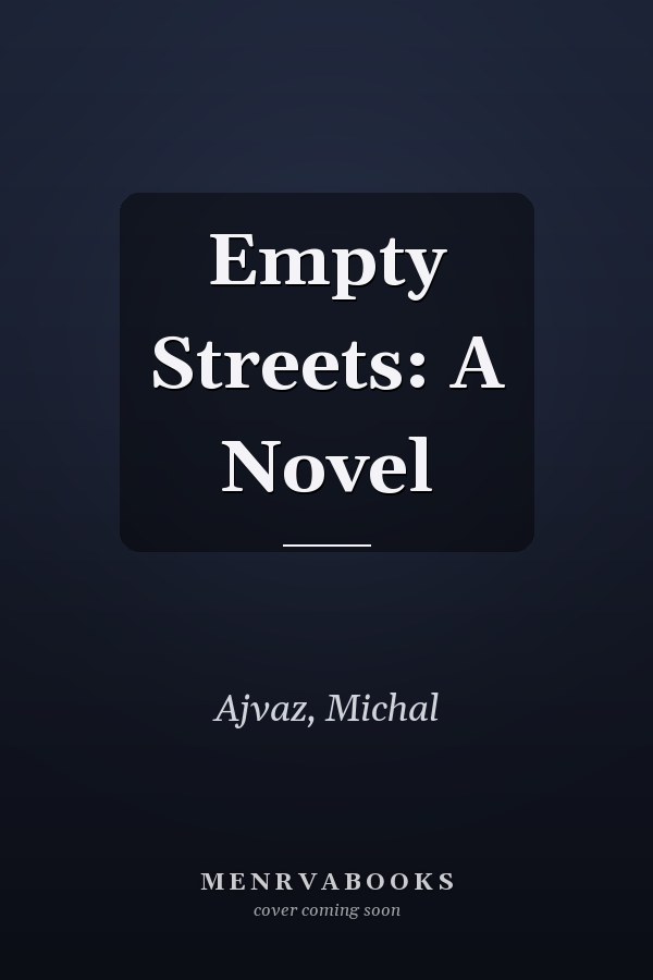 Empty Streets: A Novel