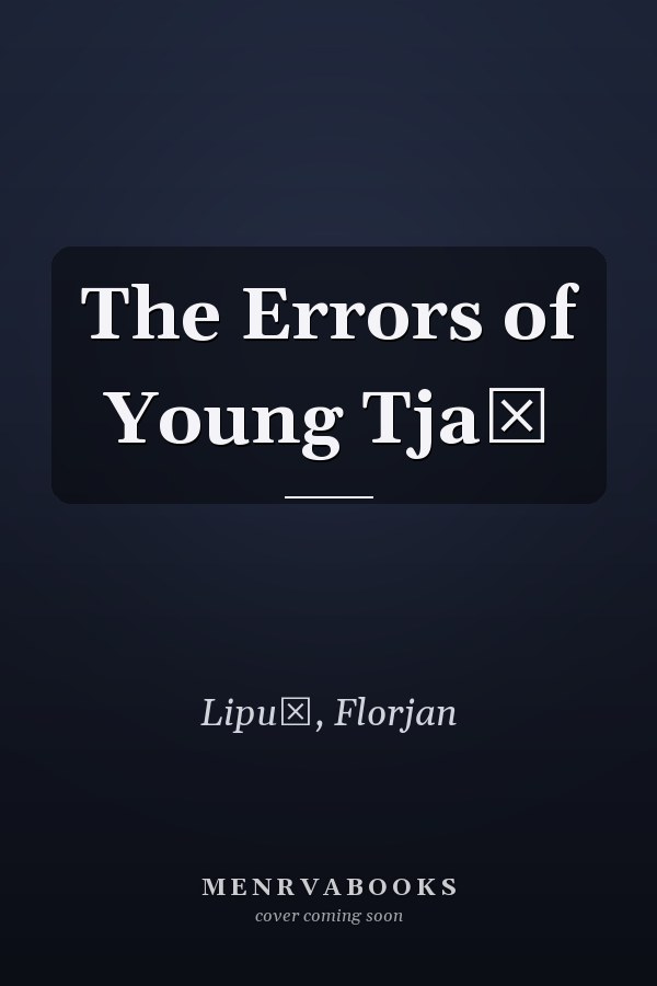 The Errors of Young Tjaž