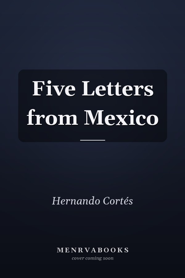 Five Letters from Mexico