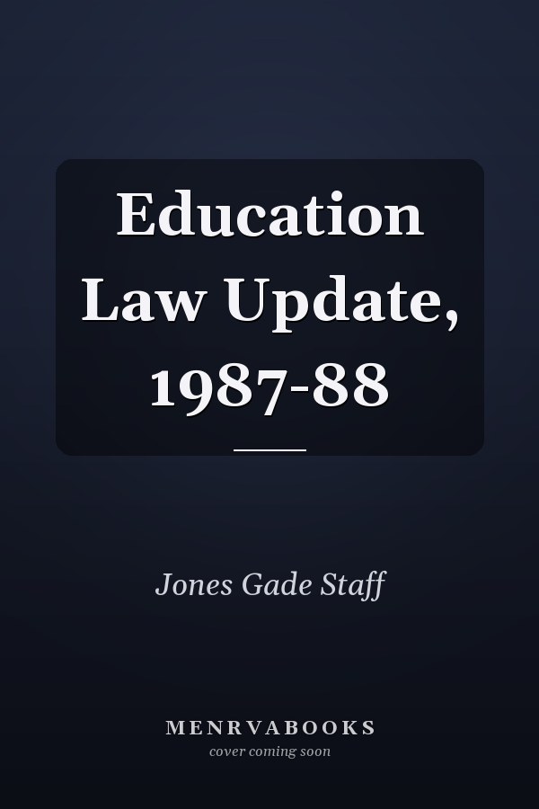 Education Law Update, 1987-88