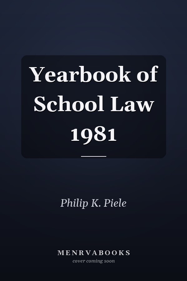 Yearbook of School Law 1981
