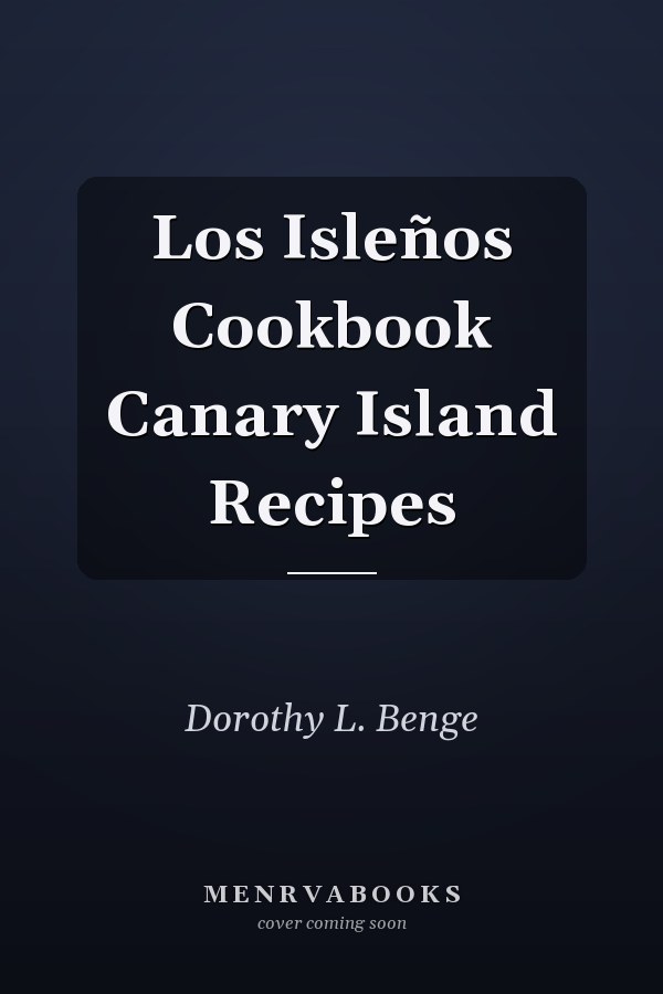 Los Isleños Cookbook Canary Island Recipes