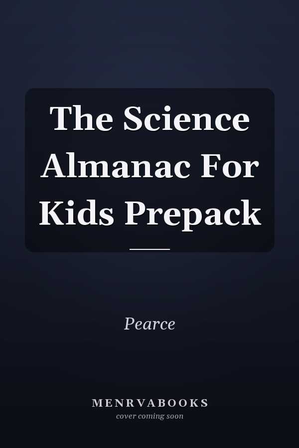 The Science Almanac For Kids Prepack