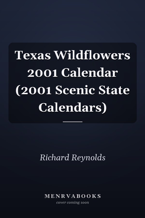 Texas Wildflowers 2001 Calendar