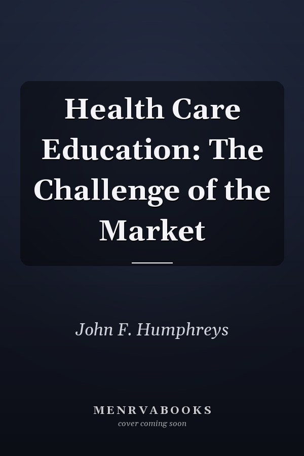Health Care Education: The Challenge of the Market